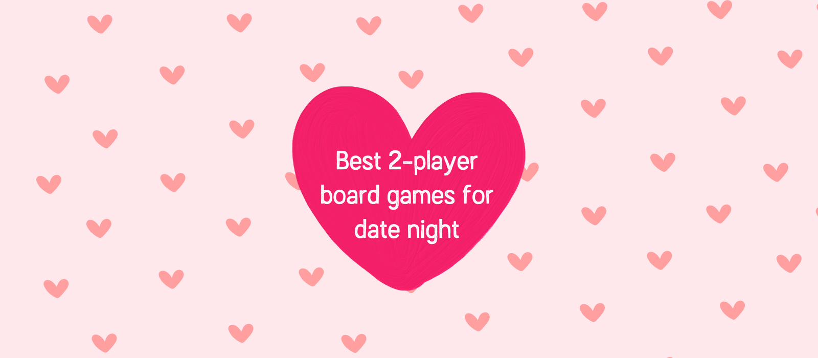 Best two player games for a date night at home